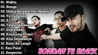 Bondan Prakoso And Fade 2 Black Full Album TERBAIK DAN TERPOPULER