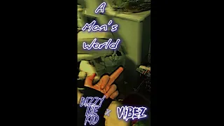 A man’s world - Dizzy The Kid x Vibez (Prod. By @TrashBaggBeatz)