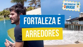 Conheça Fortaleza e arredores | Meu Pedaço do Brasil