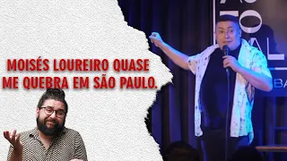 MOISÉS LOUREIRO QUASE ME QUEBRA EM SÃO PAULO.