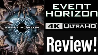 Event Horizon (1997) 4K UHD Blu-ray Review!