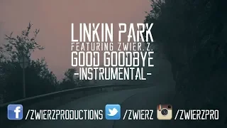 Linkin Park - Good Goodbye (zwieR.Z. Remix) Instrumental