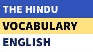 Vocabulary - Hindu Newspaper - Learn English Words - Part 8