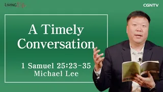 A Timely Conversation (1 Samuel 25:23-35) - Living Life 03/21/2023 Daily Devotional Bible Study