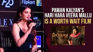 Nidhi Agarwal About Pawan kalyan And Hari Hara Veera Mallu Movie | Mana Stars