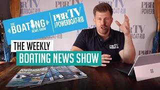 The Boating News Show - Powerboat and RIB Magazine