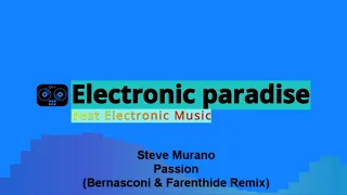 Steve Murano - Passion (Bernasconi & Farenthide Remix)