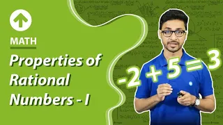 Properties of Rational Numbers-I | Mathematics