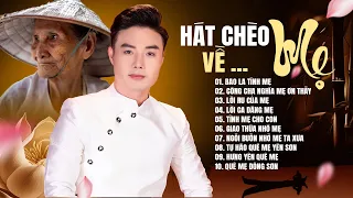 Vu Lan Báo Hiếu Nghe Hát Chèo Về Mẹ Xúc Động Khóc Nức Nở - Hát Chèo Về Mẹ NS Quốc Phòng