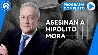 Gobernador de Michoacán trata de explicar asesinato de Hipólito Mora | PROGRAMA COMPLETO | 29/06/23