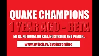 Quake Champions BETA 1 year ago played by Cypher