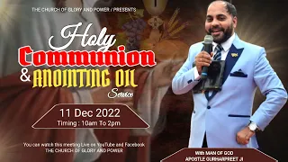 SUNDAY HOLY COMMUNION & ANOINTING OIL MEETING with Man Of God (APOSTLE GURHARPREET JI) [11-12-2022]