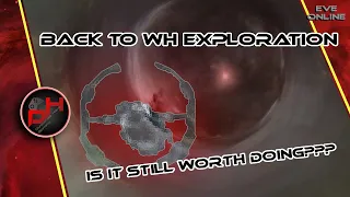 WH Exploration Still Viable? | EVE Online