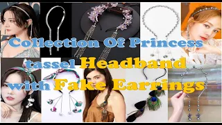 Collection of Princess tassel headband with fake earrings