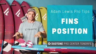 Adam Lewis Pro Tips Ep2: FINS POSITION - windsurfing tuning tips