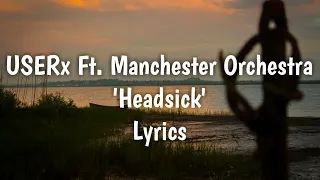 USERx - Headsick ft. Manchester Orchestra (Lyrics)🎵