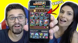 NAMORADA TROLLANDO NA ARENA 1 COM TODAS AS LENDÁRIAS DO CLASH ROYALE