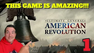 REVOLUTION - Ultimate General: American Revolution Campaign - Ep 1