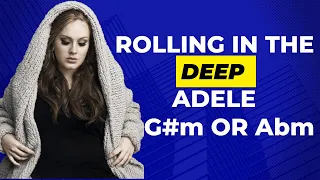 KARAOKÊ - ROLLING IN THE DEEP - ADELE - G#m OR Abm - TWO WHOLES STEPS DOWN