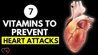 Top 7 Vitamins to Prevent Heart Attacks