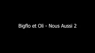 Bigflo & Oli - Nous aussi 2 (Lyrics/Paroles)