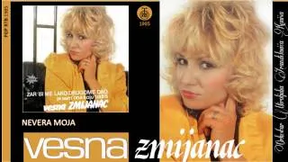 Vesna Zmijanac - Nevera moja - (Audio 1985)