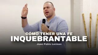 CÓMO TENER UNA FE INQUEBRANTABLE | Juan Pablo Lerman (Grabado en Argentina🇦🇷)