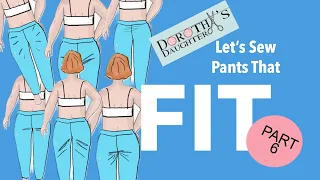 Sew Pants that Fit - Adjustments to the Back - Part 6