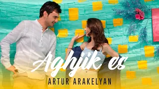 Artur Arakelyan - Aghjik es