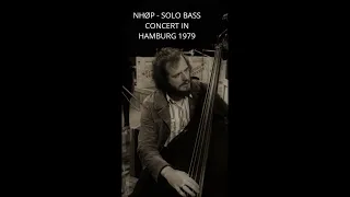 NHØP - Solo Bass Concert( Live in Hamburg in 1979)