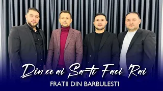 Fratii din Barbulesti - DIN CE AI SA-TI FACI RAI 2024 (Videoclip Official)