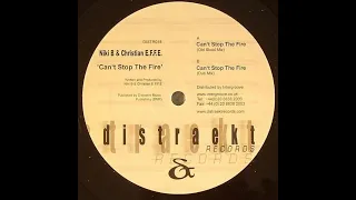 Niki B & Christian E.F.F.E. – Can't Stop The Fire (Old Skool Mix)