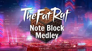 TheFatRat - Minecraft Note Block Medley