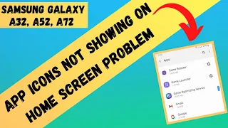 Apps installed But not Showing on Home Screen in Samsung A32, A52, A72 | 2021 Working Solution