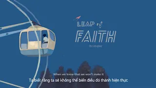 [Vietsub + Engsub] Christopher - Leap Of Faith | Lyrics Video