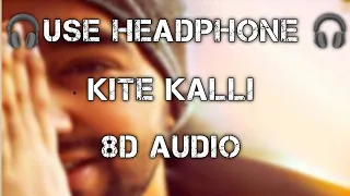 Maninder Buttar || KITE KALLI - Preet Hundal || Panj-aab Records || #video Punjabi Songs 8d audio