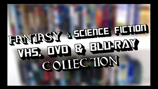 Fantasy & Science Fiction VHS, DVD & Blu Ray Collection