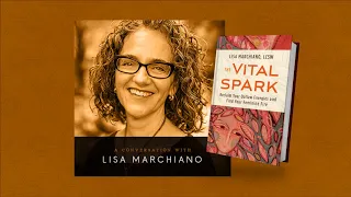 106: Lisa Marchiano - The Vital Spark: Reclaim Your Outlaw Feminine Energies ...