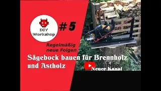 Astholzsägebock selber bauen - die schnellste + einfachste Art Astholz klein zu kriegen