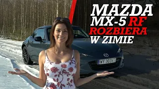 Mazda MX-5 RF - Rozbiera w zimie