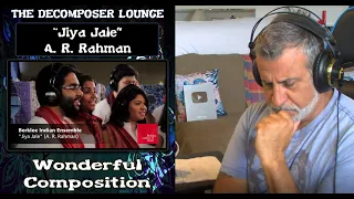 Old Composer REACTS to A  R  Rahman "Jiya Jale" Berklee Indian Ensemble Performance