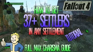 Fallout 4 | How to get a 37+ Settlement Population | Full Guide | Max Charisma Tutorial