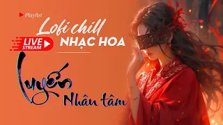 Nhạc Hoa Lofi Chill 2023 - Nhạc Trung Lofi Gây Nghiện Hot Nhất 2023 | Nhạc Cổ Phong Trung Quốc