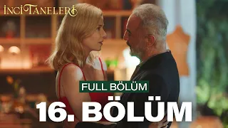 İnci Taneleri – 16. Bölüm