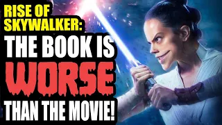 The Rise of Skywalker Book is WORSE Than the Movie!