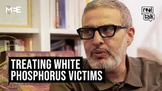 Ghassan Abu Sittah on white phosphorus burns | Real Talk