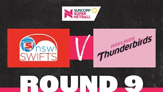 Swifts v Thunderbirds | SSN 2022 Round 9 | Full Match | Suncorp Super Netball