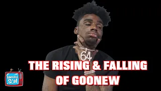 The Rising & Falling Of Goonew