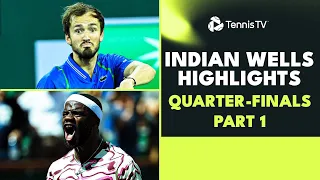 Medvedev vs Davidovich Fokina; Tiafoe vs Norrie | Indian Wells 2023 Quarter-Final Highlights Part 1