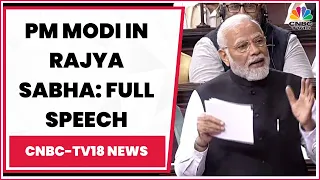 PM Narendra Modi Addresses Rajya Sabha, Slams Opposition | PM In Parliament | FULL SPEECH